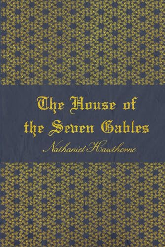 The House of the Seven Gables: with original iilustration von Independently published